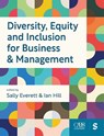 Diversity, Equity and Inclusion for Business & Management - Sally Everett ; Ian Hill - 9781529686425