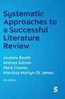 Systematic Approaches to a Successful Literature Review - Andrew Booth ; Anthea Sutton ; Mark Clowes ; Marrissa Martyn-St James - 9781529696400