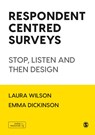 Respondent Centred Surveys - WILSON,  Laura ; Dickinson, Emma - 9781529701265