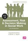 Assessment, Risk and Decision Making in Social Work - Campbell Killick ; Brian J. Taylor - 9781529702224