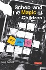 School and the Magic of Children - Bottrill - 9781529709858