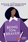 Being 10% Braver - Featherstone - 9781529721980