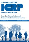 ICRP Publication 144: Dose Coefficients for External Exposures to Environmental Sources - ICRP - 9781529741254