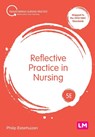 Reflective Practice in Nursing - ESTERHUIZEN,  Philip - 9781529757262