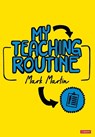 My Teaching Routine - MARTIN,  Mark - 9781529762402