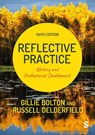 Reflective Practice - Gillie E J Bolton ; Russell Delderfield - 9781529768763