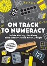 On Track to Numeracy - Lucinda MacCarty ; Kurt Kinsey ; David Ellemor-Collins ; Robert J Wright - 9781529770827