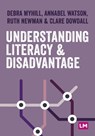Understanding Literacy and Disadvantage - Myhill - 9781529780406