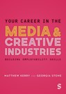 Your Career in the Media & Creative Industries - STONE,  Georgia ; Kerry, Matthew - 9781529796513