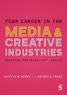 Your Career in the Media & Creative Industries - STONE,  Georgia ; Kerry, Matthew - 9781529796520