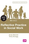 Reflective Practice in Social Work - Andy Mantell ; Terry Scragg - 9781529798593