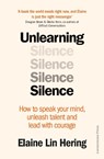 Unlearning Silence - Elaine Lin Hering - 9781529900170