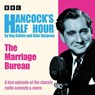Hancock’s Half Hour: The Marriage Bureau -  - 9781529900620