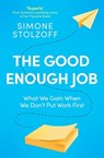 The Good Enough Job - Simone Stolzoff - 9781529903560