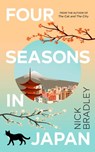 Four Seasons in Japan - Nick Bradley - 9781529904925