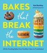 Bakes That Break The Internet - Kat Buckley - 9781529905335