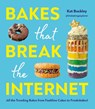 Bakes That Break The Internet - Kat Buckley - 9781529905335