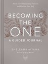 Becoming the One: A Guided Journal - Sheleana Aiyana - 9781529906554
