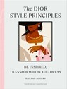 The Dior Style Principles - Hannah Rogers - 9781529907131