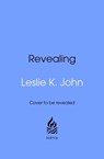 Revealing - Leslie John - 9781529907261