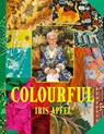 Colourful - Iris Apfel - 9781529916164