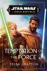 Star Wars: Temptation of the Force - Tessa Gratton - 9781529919387