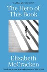 The Hero of this Book - Elizabeth McCracken - 9781529919653