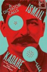 A Dictator Calls - KADARE,  Ismail - 9781529920574