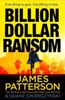 Billion-Dollar Ransom - James Patterson - 9781529922615