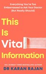 This is Vital Information - Dr Karan Rajan - 9781529923056