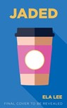 Jaded - Ela Lee - 9781529926330