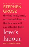 Love’s Labour - Stephen Grosz - 9781529926491