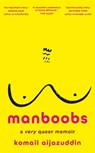 Manboobs - Komail Aijazuddin - 9781529929386