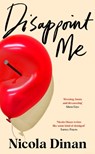 Disappoint Me - Nicola Dinan - 9781529930634
