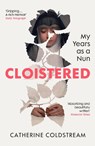 Cloistered - Catherine Coldstream - 9781529931518