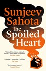 The Spoiled Heart - Sunjeev Sahota - 9781529931594