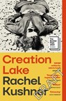 Creation Lake - Rachel Kushner - 9781529933383