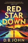 Red Star Down - D. B. John - 9781529933482