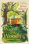 A Wagon in the Woods - James Aldred - 9781529935141