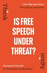 Is Free Speech Under Threat? - Charlotte Lydia Riley ; Suzanne Nossel ; Intelligence Squared - 9781529935714