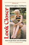 Look Closer - Robert Douglas-Fairhurst - 9781529936780