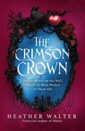 The Crimson Crown - Heather Walter - 9781529939903
