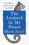 The Leopard in my House - Mark Steel - 9781529941029