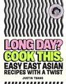 Long Day? Cook This. - Justin Tsang - 9781529944150