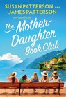 The Mother Daughter Book Club - Susan Patterson ; James Patterson - 9781529944839