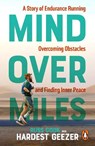 Mind over Miles - Russ Cook ; Hardest Geezer - 9781529945935
