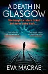 A Death in Glasgow - Eva Macrae - 9781529946918