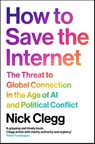 How to Save the Internet - Nick Clegg - 9781529948783