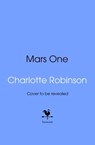 Mars One - Charlotte Robinson - 9781529950045