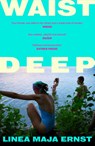 Waist Deep - Linea Maja Ernst - 9781529954388